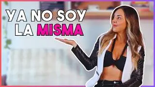 Ya no soy la misma NATALIA! (Cambios)
