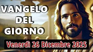 VANGELO DEL GIORNO VENERDI 26 DICEMBRE 2025 ❤️ Lo Spirito parla nel tempo della prova