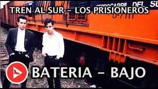 Tren al sur - Los Prisioneros (PISTAS BATERIA-BAJO)
