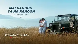Tushar & Sonal Prewedding | Milind Adelkar Films