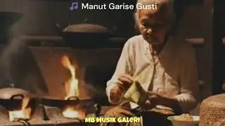 🎵 Manut Garise Gusti