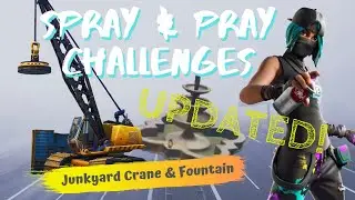 (UPDATED) Spray and Pray Challenges: Spray a Junkyard Crane and a Fountain