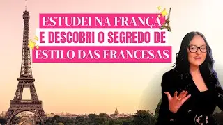 5 Truques de Estilo que Aprendi Estudando na França | Por Camila Rocha #estilo #moda #mulher