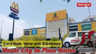 Cara Naik Wira-Wiri Suroboyo dari Marvell City Mall ke Plaza Marina