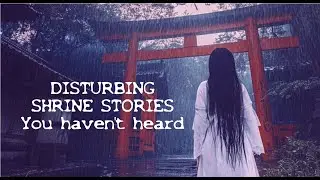 SCARY SHRINE STORIES From JAPAN [GHOSTS, HAUNTED PLACES, URBAN LEGENDS] #scarystories