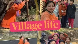 Vacation time hardworking time💪🏻//Arunachal Pradesh//upper siang //#village life🤪💫