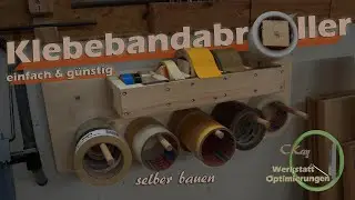 Klebebandabroller selber bauen_einfach & g&uuml;nstig_DIY Bauanleitung