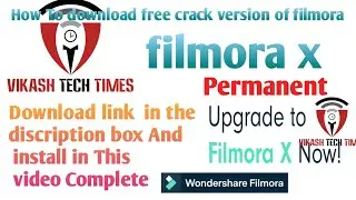 Filmora X  download And install || Vikash Tech Times ||