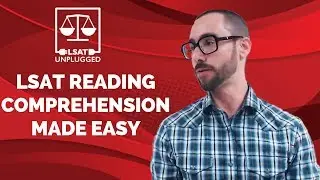 LSAT Reading Comprehension Made Easy