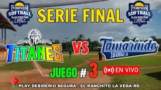 TITANES VS TZ- JUEGO # 3 - SERIE FINAL - TORNEO NAVIDE&Ntilde;O SOFBOL  EL RANCHITO  LA VEGA RD 2025