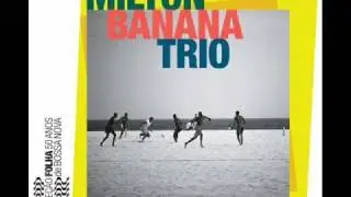 Milton Banana Trio - Amazonas