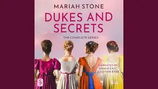 Betting Against the Scoundrel: Chapter 2.6 - Dukes and Secrets - The Complete Series