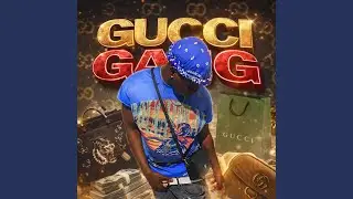 Gucci Gang