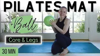 Small BALL Mat Pilates Workout | Intermediate CORE & Legs Challenge | 30 Min