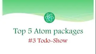 Top 5 Atom Packages : #3 Todo-Show