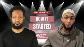 Why We Started This Podcast | Muslim Men Unfiltered