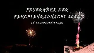 Feuerwerk der Perchtenraunacht 2026 in Steinbach an der Steyr - Steyrtaler Perchten