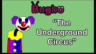 Underground Circus | Bugbo OST (READ DESC)