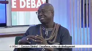 LE DÉBAT | CONCOURS GÉNÉRAL : L' EXCELLENCE, MOTEUR DE DEVELOPPEMENT - DIMANCHE 28 JUILLET