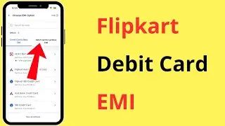 Flipkart Debit Card (ATM Card) EMI | Flipkart Par Debit Card Se EMI Order Kaise Kare