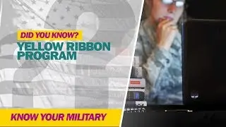 Did You Know: Yellow Ribbon Program