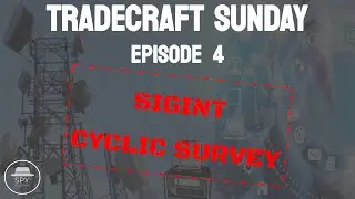 What is SIGINT Cyclic Survey | Tradecraft Sunday | #TS4