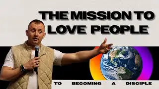 The Mission to Love People - Stone Moss Limitless Church