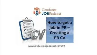 How to get a job in PR - (Creating a PR CV) - Sarah Stimson on the Graduate Job Podcast #7