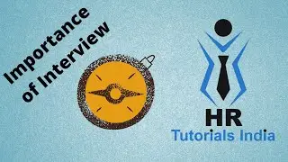 What is the Importance of an Interview? || Importance of Interview || HR Tutorials India | Interview