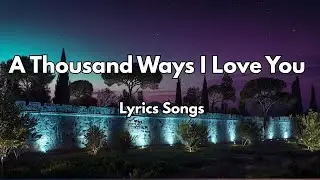 A Thousand Ways I Love You❤️|New Love Romantic  English (Lyrics) Songs 2026