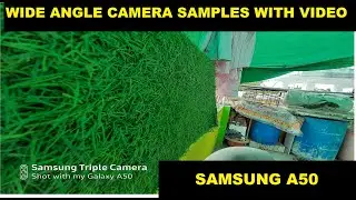 Samsung a50 WIDE ANGLE CAMERA SAMPLE with video|| SAMSUNG GALAXY A50