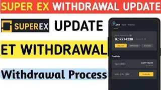 SuperEx Withdrawal Process || ET Token Unlock Process || Super Ex Withdrawal Kaise Kare