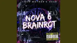 Nova 6 Brainrot