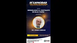 Dí Capacidad con Todos los Sentidos  - Sensibilidad al contraste en Baja Visión