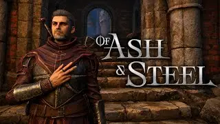 Я РЫЦАРЬ ОРДЕНА | Of Ash and Steel #9