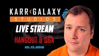 Livestream Q&A | Karr Galaxy Studios - Livestream #2