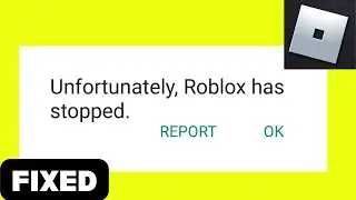 Fix unfortunately Roblox has Stopped Error In Android