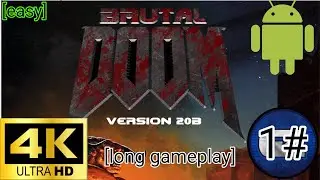 Project Brutality classic doom 2:hell on earth android [long gameplay] [4k 60fps] (1#)