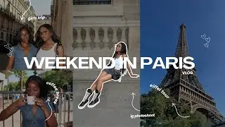 WEEKEND IN PARIS VLOG