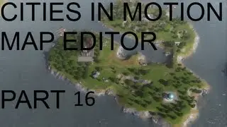 Let's play Cities in Motion Map Editor) Part 16