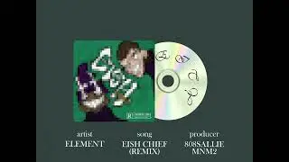 Eish Chief X ELEMENT (REMIX)