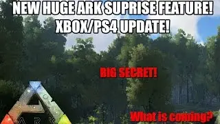 ARK: HUGE NEW SUPRISE FEATURE! - XBOX/PS4 UPDATE! - (v750/v504)