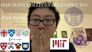 I APPLIED TO 40+ COLLEGES! (All 8 Ivies, MIT, Duke, Vanderbilt, Northwestern, top LAC's, and more!)