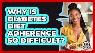 Why Is Diabetes Diet Adherence So Difficult? - Black Health Journey