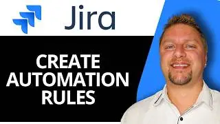How to Create Automation Rules in Jira | Jira Tutorial 2026