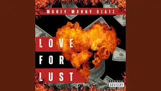 LOVE FOR LUST (INTRO)