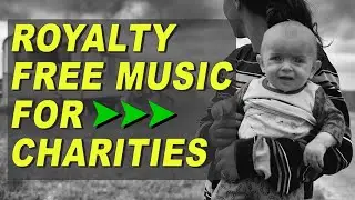 Royalty Free Music For Charity Video - GrooveDen.com Music Library