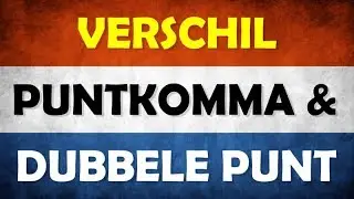 Verschil puntkomma en dubbele punt
