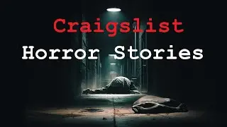 3 TRUE Disturbing Craigslist Horror Stories