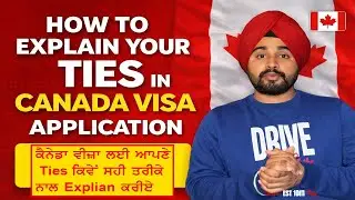 How to Explain Your Ties in Canada Visa Application..